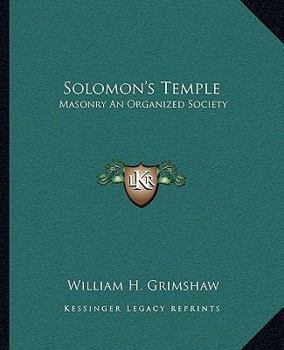 Paperback Solomon's Temple: Masonry An Organized Society Book