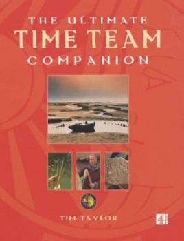 Hardcover The Ultimate Time Team Companion: An Alternative History of Britain Book