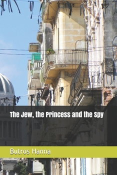 Paperback The Jew, the Princess and the Spy Book