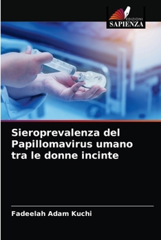 Paperback Sieroprevalenza del Papillomavirus umano tra le donne incinte [Italian] Book