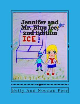 Paperback Jennifer and Mr. Blue Ice - 2nd edition: Fully Illustrated Book