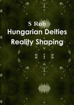 Paperback Hungarian Deities Reality Shaping Book