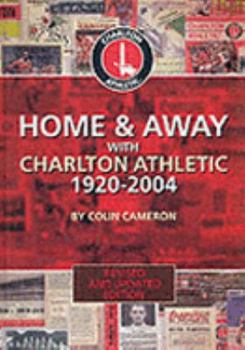 Hardcover Home and Away With Charlton Athletic,1920-2004 Book