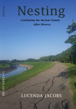 Paperback Nesting: Continuing the Nuclear Family After Divorce Book