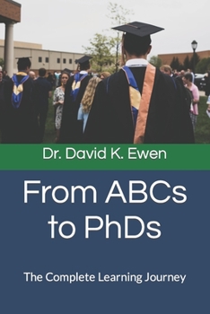 Paperback From ABCs to PhDs: The Complete Learning Journey Book