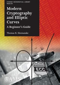 Paperback Modern Cryptography and Elliptic Curves: A Beginner's Guide (Student Mathematical Library) Book