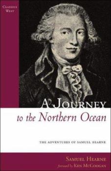 Paperback A Journey to the Northern Ocean: The Adventures of Samuel Hearne Book