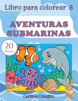 Paperback Libro para colorear Aventuras Submarinas: 20 dibujos [Spanish] Book