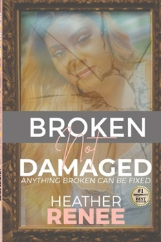 Paperback Broken Not Damaged: Anything Broken Can Be Fixed Book
