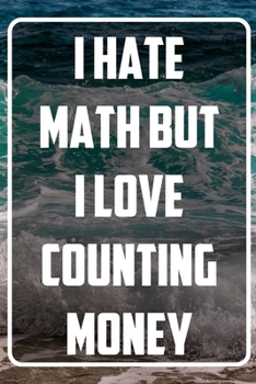 I Hate Math but i love counting money: Terminplaner und Organizer mit Motivations-Spruch | Geschenk für Unternehmer, Entrepreneure, Selbstständige, ... Wochenplaner, Jahresplaner (German Edition)