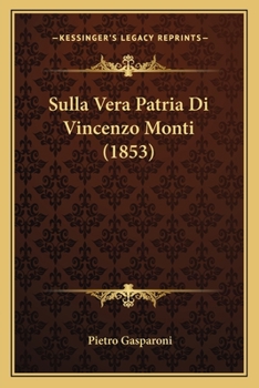 Paperback Sulla Vera Patria Di Vincenzo Monti (1853) [Italian] Book