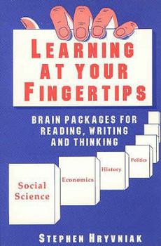 Paperback Learning at Your Fingertips: Using Brain Package Science for Reading, Writing, and All That Learning Stuff Book