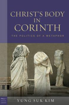 Paperback Christ's Body in Corinth: The Politics of a Metaphor Book