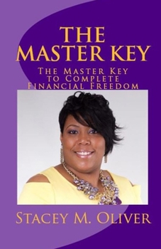 Paperback The Master Key: The Master Key to Complete Financial Freedom Book