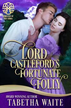 Paperback Lord Castleford's Fortunate Folly Book