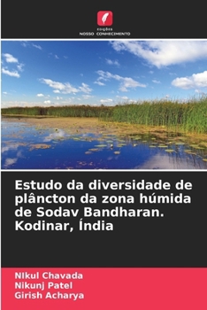 Paperback Estudo da diversidade de plâncton da zona húmida de Sodav Bandharan. Kodinar, Índia [Portuguese] Book