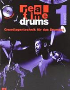 Paperback REAL TIME DRUMS 1 (D) BATTERIE + CD (VERSION EN ALLEMAND) - GRUNDLAGENTECHNIK FUR DAS DRUMSET Book