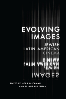 Paperback Evolving Images: Jewish Latin American Cinema Book