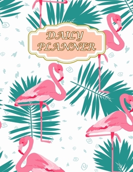 Daily Planner: Undated Organizer Page A Day With To Do List ( Size 8.5 X 11 ) Design With Pink Cute Flamingo And Palm Leaves Summer Seamless Pattern