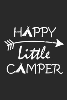 Paperback Happy Little Camper: Kids Happy Little Camper Camping Gift Journal/Notebook Blank Lined Ruled 6x9 100 Pages Book