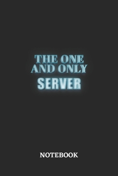 Paperback The One And Only Server Notebook: 6x9 inches - 110 ruled, lined pages - Greatest Passionate working Job Journal - Gift, Present Idea Book