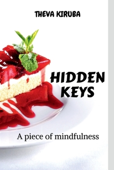 Paperback Hidden Keys: Piece of mindfulness Book