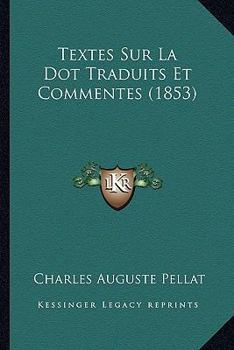 Paperback Textes Sur La Dot Traduits Et Commentes (1853) [French] Book