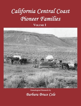 Paperback California Central Coast Pioneer Families. Volume I Book