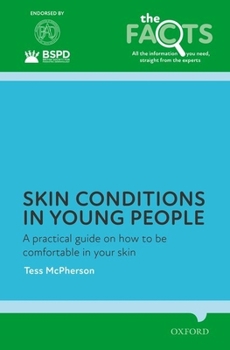 Paperback Skin Conditions in Young People: A Practical Guide on How to Be Comfortable in Your Skin Book