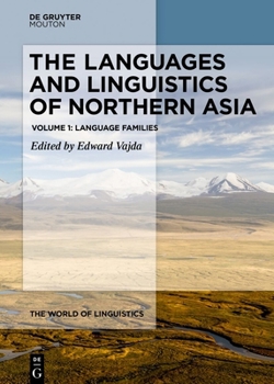 Hardcover The Languages and Linguistics of Northern Asia: Language Families Book