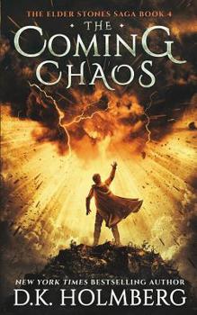 The Coming Chaos - Book #4 of the Elder Stones Saga