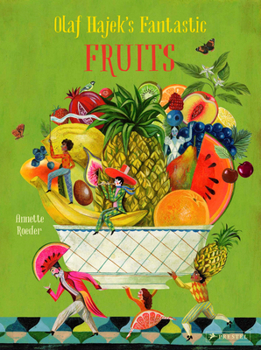 Hardcover Olaf Hajek's Fantastic Fruits Book