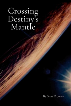 Paperback Crossing Destiny's Mantle Book