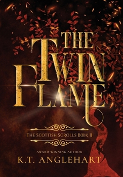 Hardcover The Twin Flame: Book II of The Scottish Scrolls Book