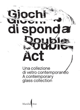 Hardcover Double Act: A Contemporary Glass Collection Book