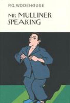 Mr. Mulliner Speaking - Book #2 of the Mr. Mulliner