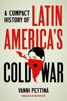 A Compact History of Latin America's Cold War