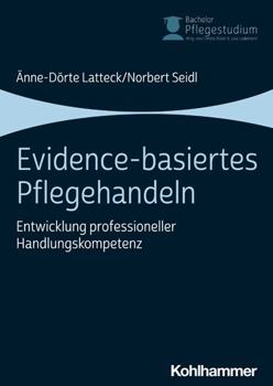 Paperback Evidence-Basiertes Pflegehandeln: Entwicklung Professioneller Handlungskompetenz [German] Book