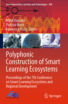 Paperback Polyphonic Construction of Smart Learning Ecosystems: Proceedings of the 7th Conference on Smart Learning Ecosystems and Regional Development Book