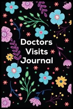 Paperback Doctors Visits Journal: This is the doctor's book to write down the patient's activity. Book