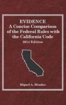 Paperback Evidence, A Concise Comparison of the Federal Rules with the California Code (Selected Statutes) Book