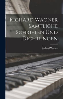 Hardcover Richard Wagner Samtliche Schriften und Dichtungen [German] Book