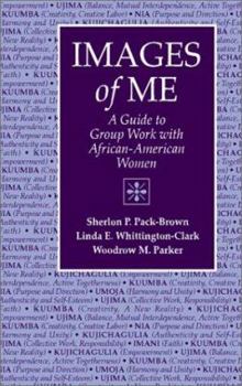 Hardcover Images of Me: A Guide to Group Work with African-American Women Book