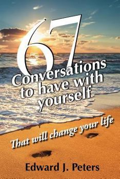Paperback 67 Conversations to Have with Yourself: That Will Change Your Life Book