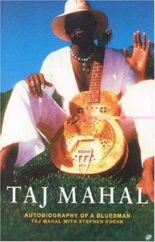 Hardcover Taj Mahal: Autobiography of a Bluesman Book