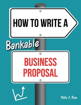 Paperback How To Write A Bankable Business Proposal Book