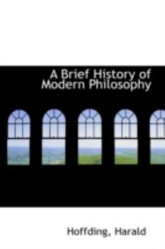 A Brief History of Modern Philosophy