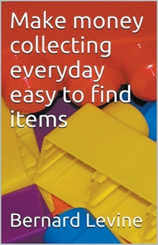 Paperback Make Money Collecting Everyday Easy to Find Items Book