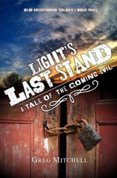 Paperback Light's Last Stand: A Tale of The Coming Evil Book