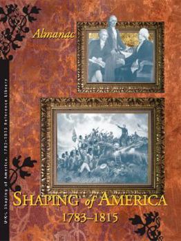Hardcover Shaping of America 1783-1815 Reference Library: 4 Volume Set Plus Index Book